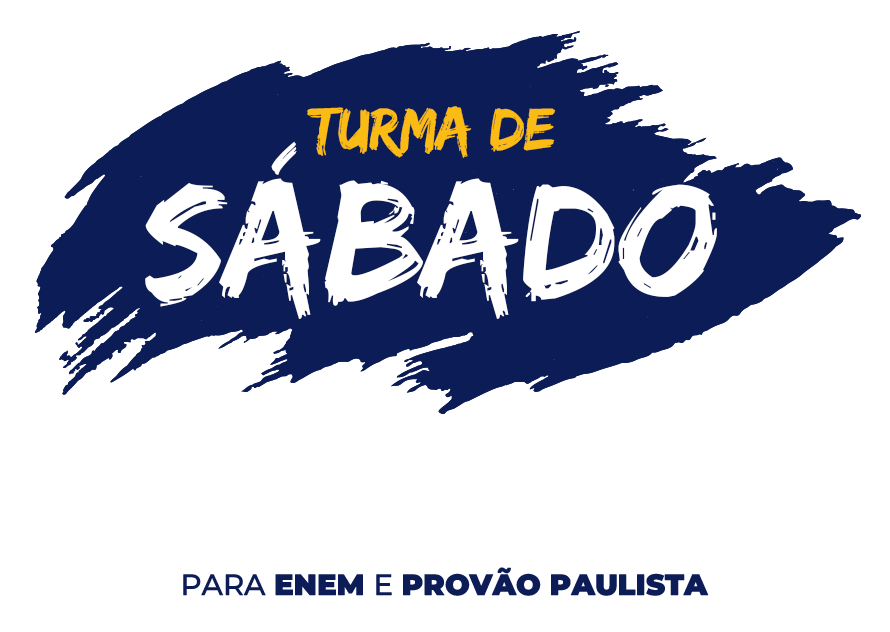 Turma de Sábado - Perfeito para o ENEM e Provão Paulista